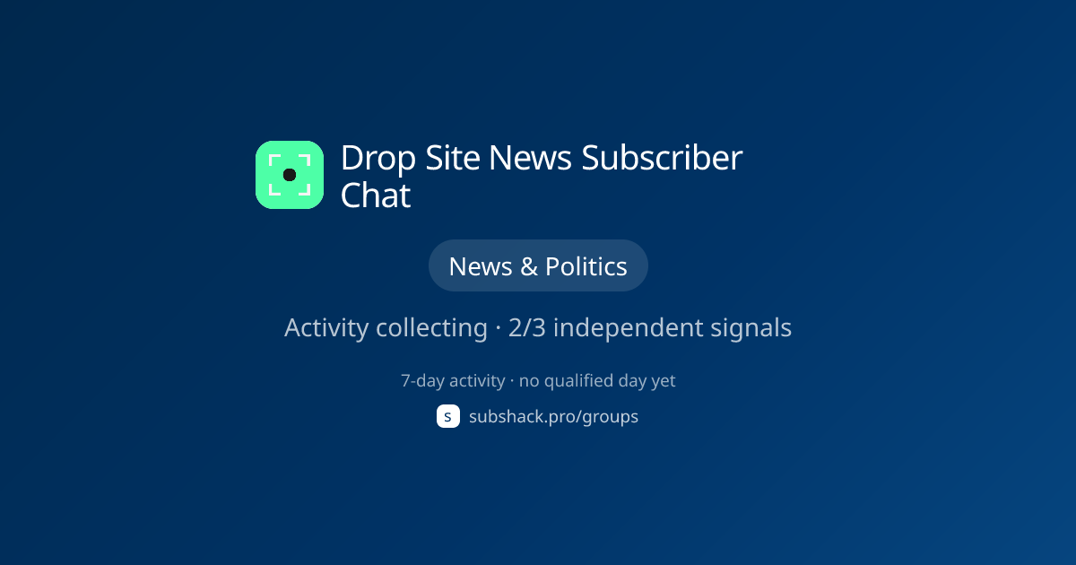 Share image for Drop Site News Subscriber Chat