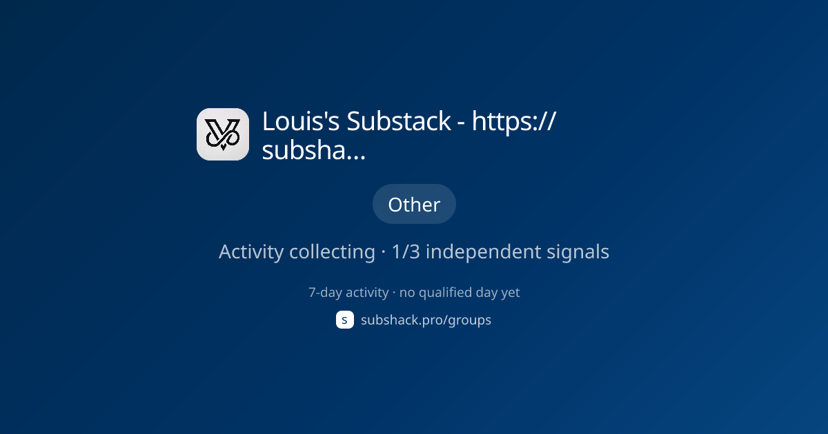 Share image for Louis's Substack - https://subshark.io/refer/swr5x2cq